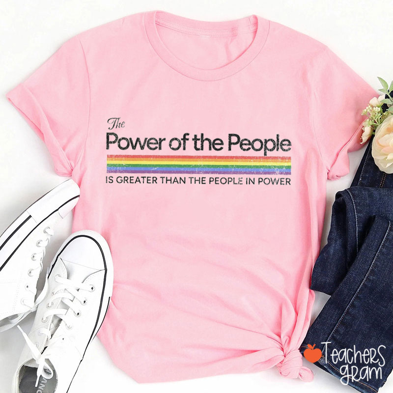 The Power Of People Teacher T-Shirt