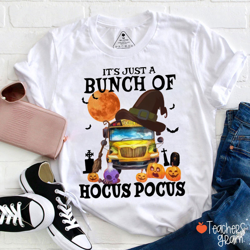 Just A Bunch Of Hocus Pocus Halloween Teacher T-Shirt