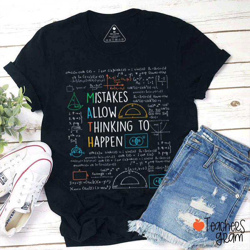 Math Teacher Mistakes Allow Thinking To Happen Teacher T-Shirt