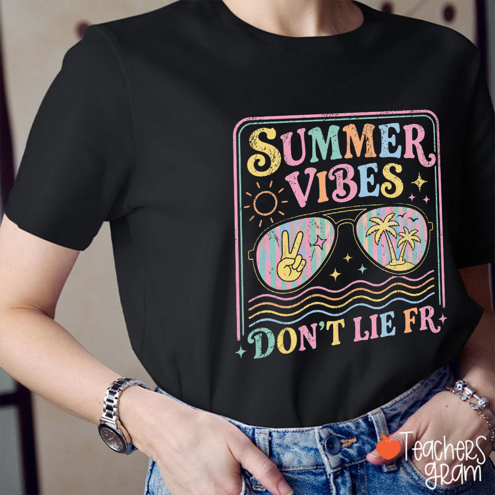 Summer Vibes Don't Lie FR Teacher T-Shirt