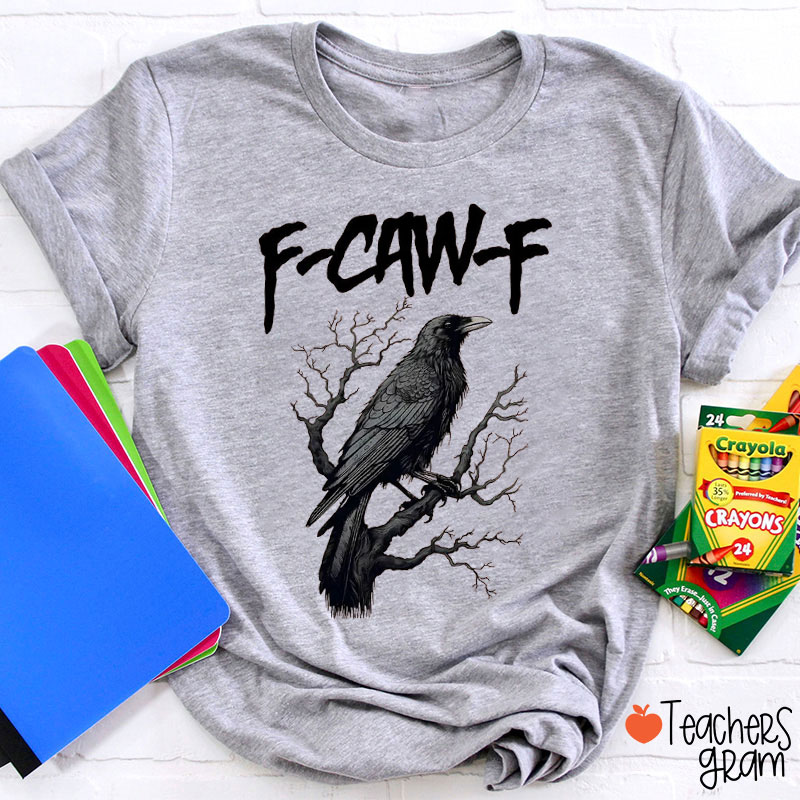 F-Caw-F Black Crow Halloween Teacher T-Shirt