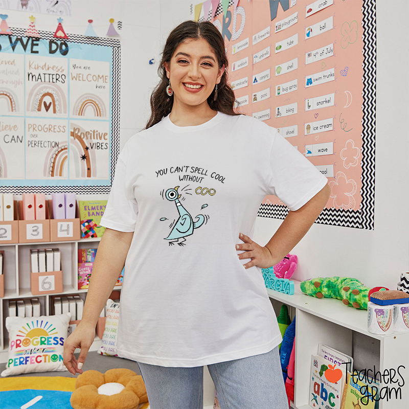 You Can't Spell Cool Without Coo Teacher T-Shirt