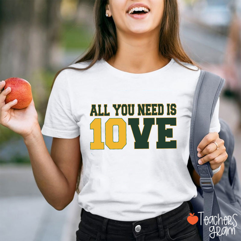 All You Need Is Love Football Teacher T-Shirt