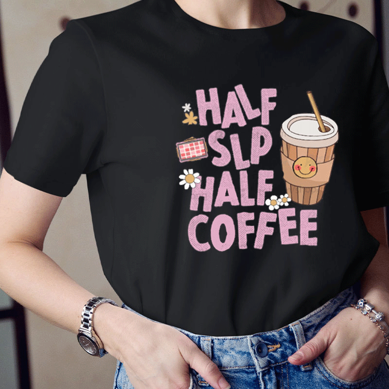 Half Slp Half Smiling Face Coffee Teacher T-Shirt