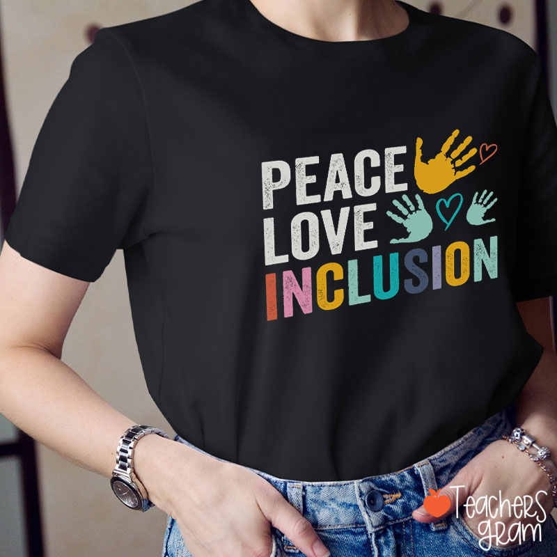 Peace Love Inclusion Teacher T-Shirt