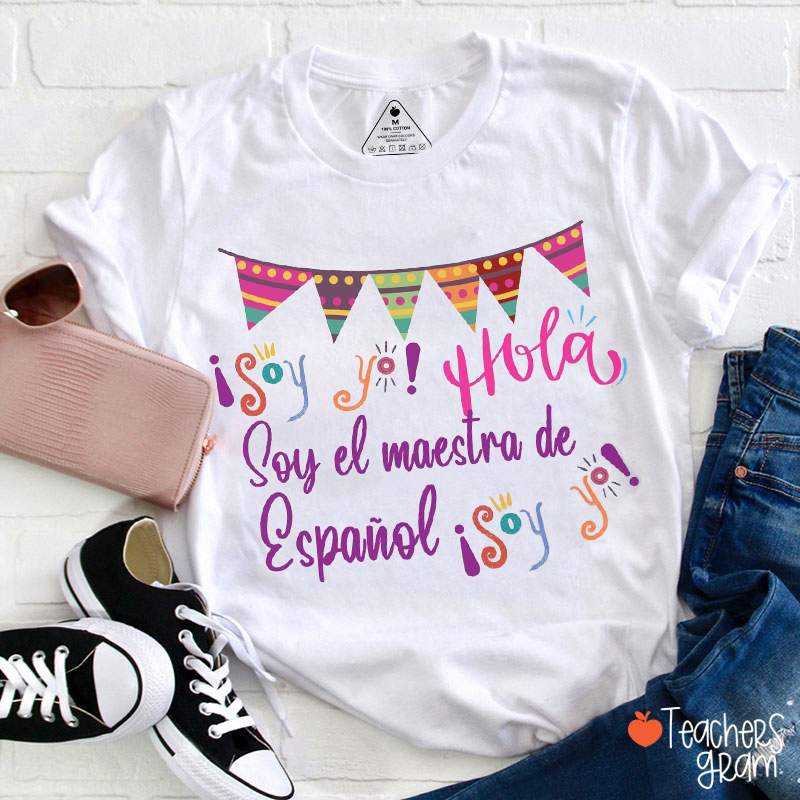 Soy El Maestra De Espanol Spanish Teacher T-Shirt