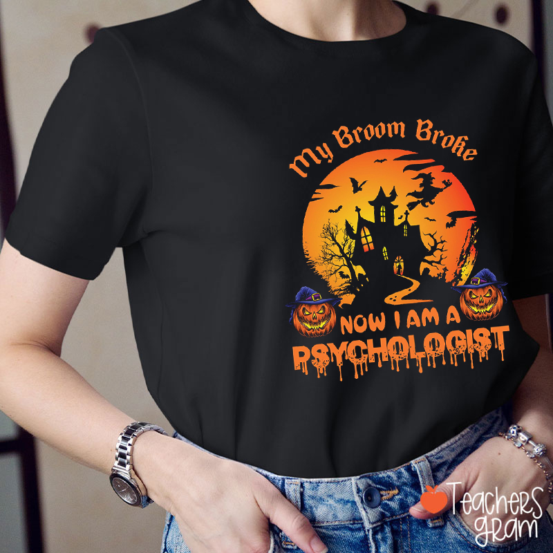 Personalized Position My Broom Broke Teacher T-Shirt