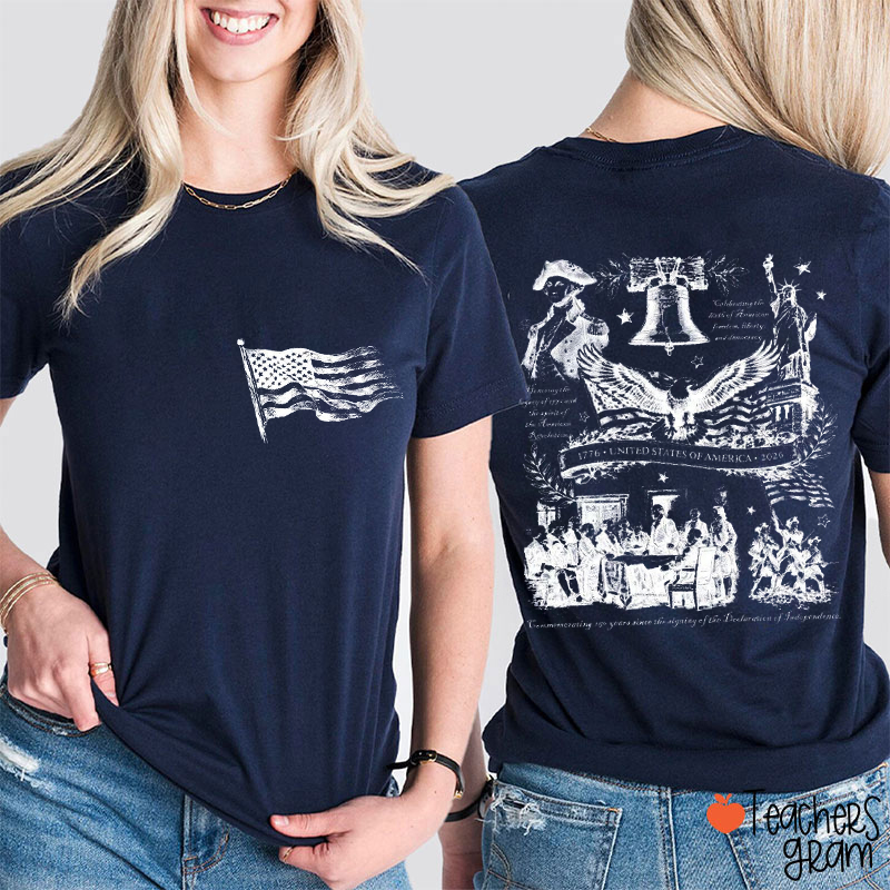 Commemorating 250 Years Since The Signing Of The Declaration Of Independence Teacher Two Sided T-Shirt
