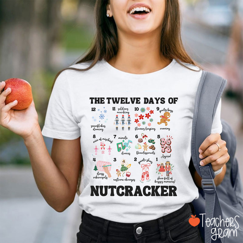 The Twelve Days Of Nutcracker Christmas Dance Teacher T-Shirt