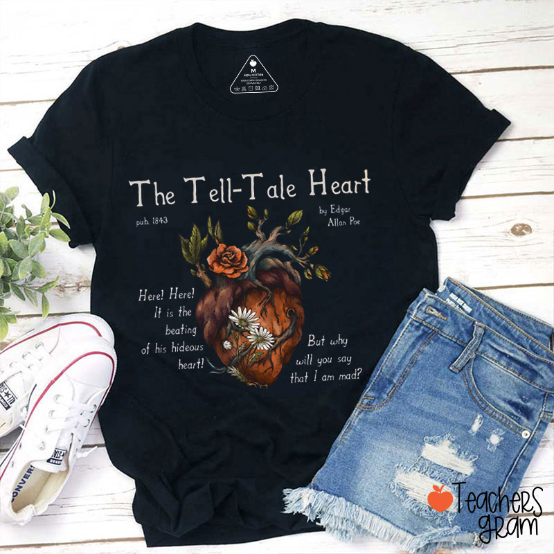The Tell Tale Heart Teacher T-Shirt