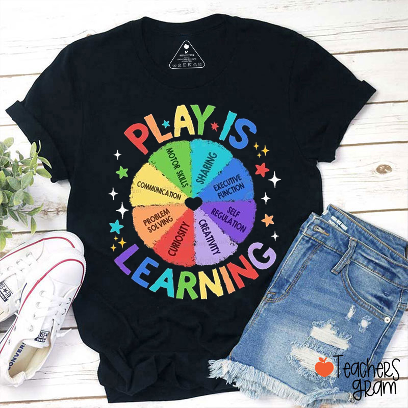 Play Is Learning Teacher T-Shirt
