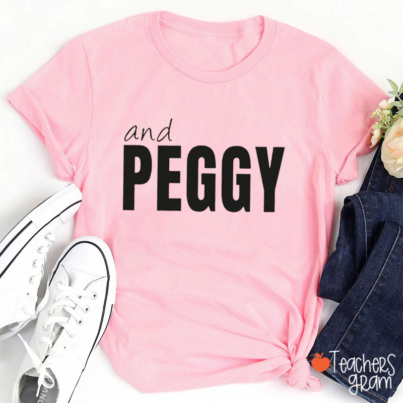 And Peggy The Schuyler Sister Teacher T-Shirt