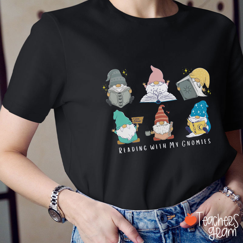 Reading With My Gnomies Teacher T-Shirt