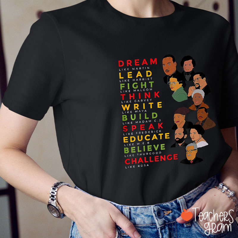 Dream Like Lead Like Fight Like Teacher T-Shirt