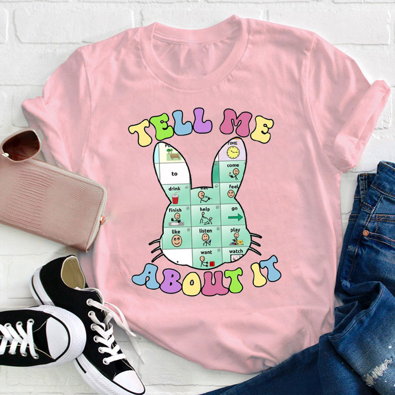 Tell Me About It Bunny Teacher T-Shirt