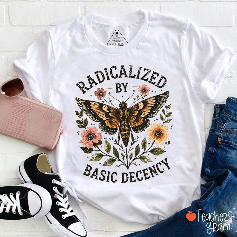 Retro Butterfly Radicalized By Basic Decency Teacher T-Shirt