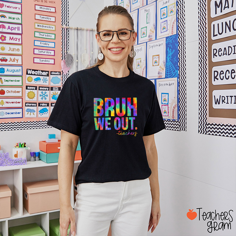 Personalized Colorful Bruh We Out Teacher T-Shirt