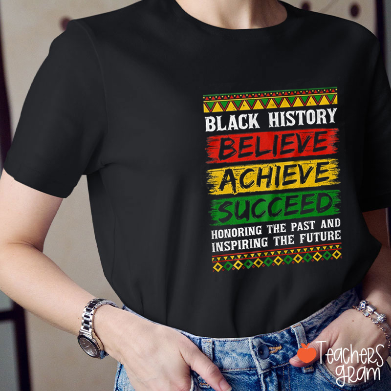 Believe Achieve Succeed Teacher T-Shirt