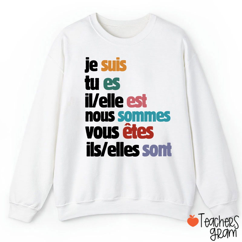 Je Suis Tu Es French Teacher Sweatshirt