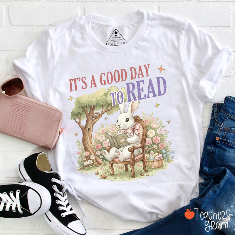 It's A Good Day To Read Teacher T-Shirt