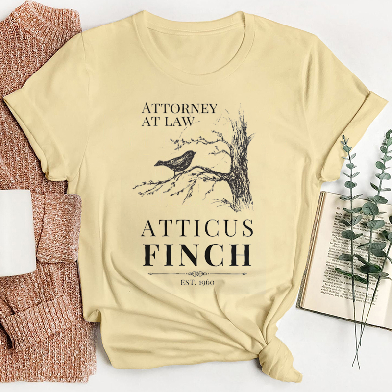 Attorney At Law Atticus Finch Literature Teacher T-Shirt