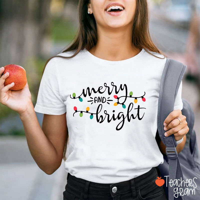 Merry And Bright Christmas Light Teacher T-Shirt
