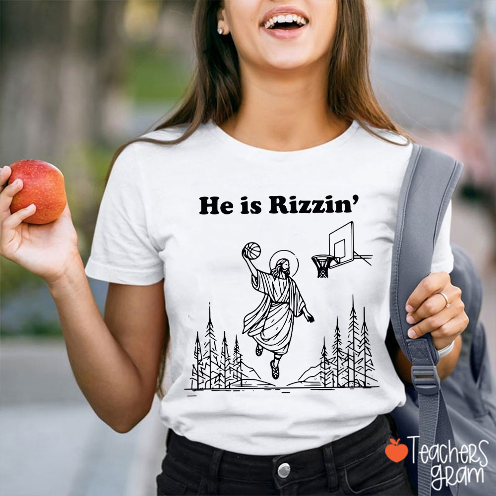 He Is Rizzin' Humorous easter Teacher T-Shirt