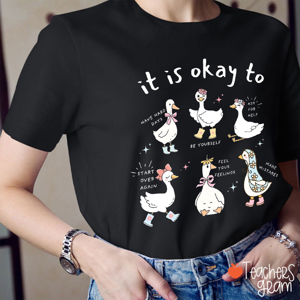 It's Okay To Have Hard Days Teacher T-Shirt