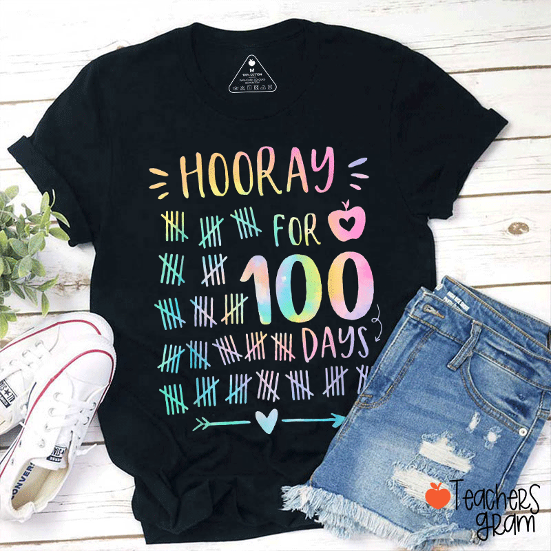 Hooray For 100 Days Teacher T-shirt