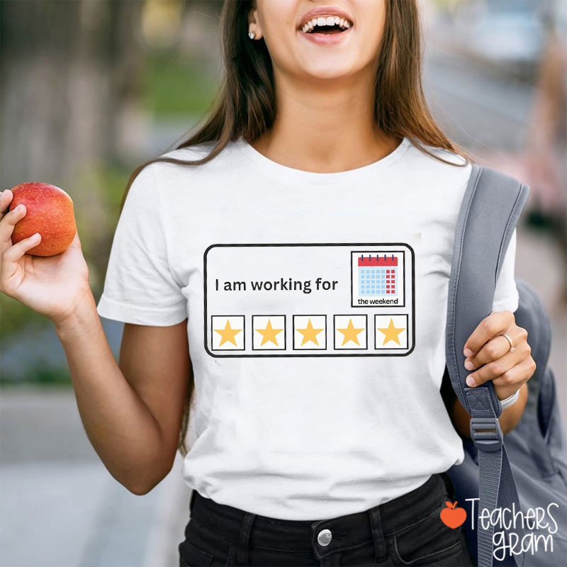 I Am Working For The Weekend SLP Teacher T-Shirt