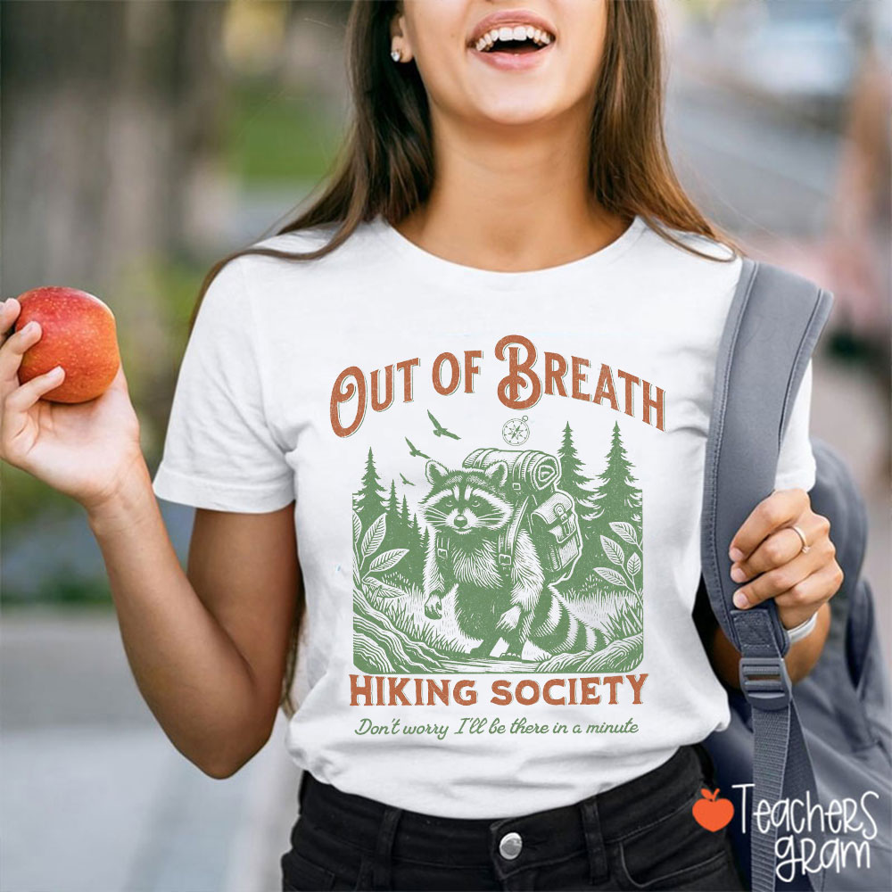 Out Of Breath Hiking Society Teacher T-Shirt