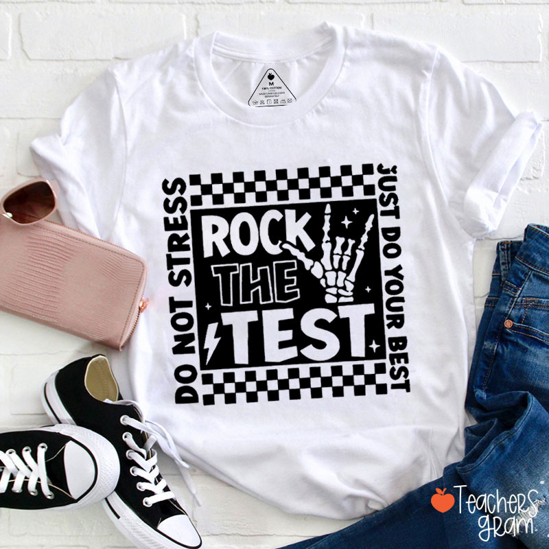 Rock The Test Teacher T-Shirt