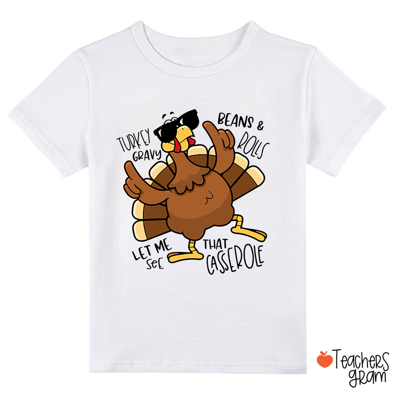 Turkey Gravy Beans Rolls Thanksgiving Class T-Shirt