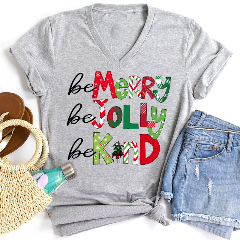 Be Merry Be Jolly Be Kind Teacher Female V-Neck T-Shirt