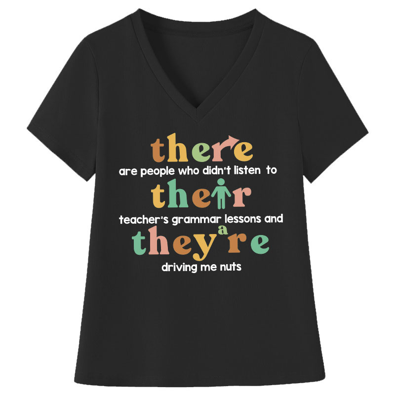 There Are People Who Didn't Listen Teacher Female V-Neck T-Shirt