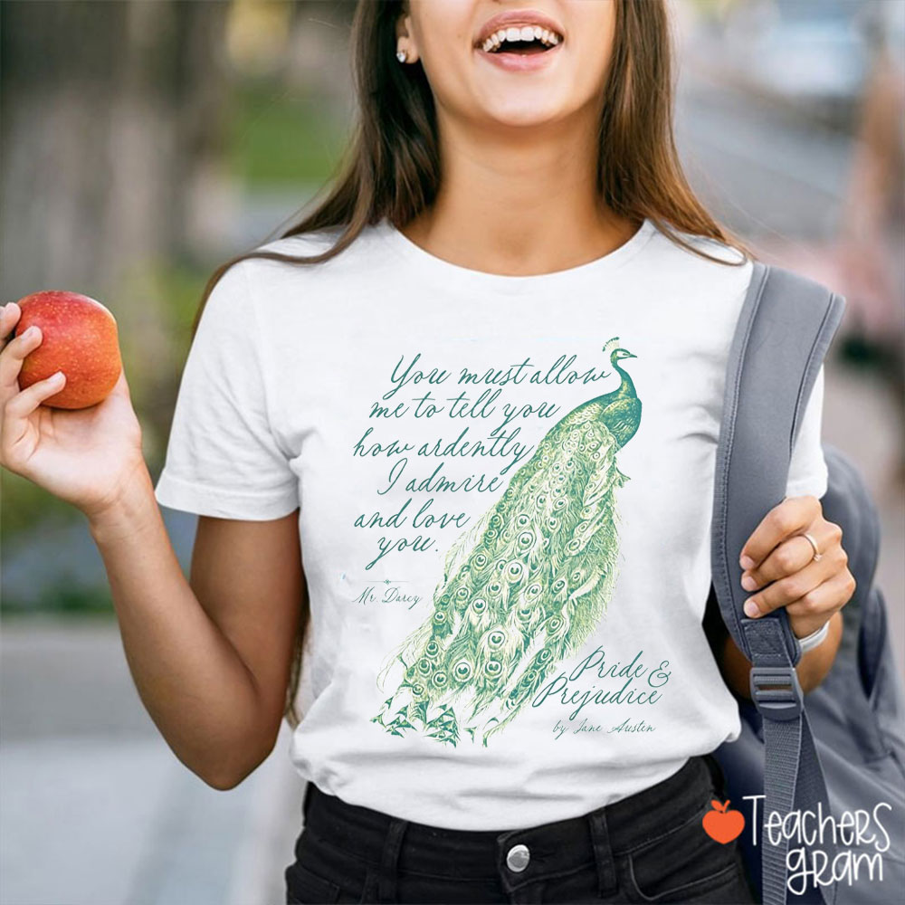 You Must Allow Me To Tell You Pride And Prejudice Teacher T-Shirt