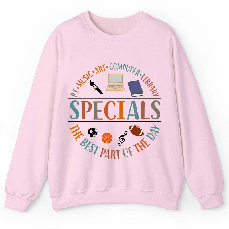 Specials The Best Part Of The Day Teacher Teacher Sweatshirt