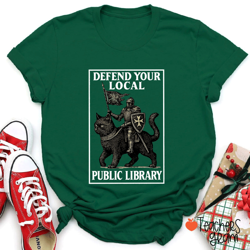 Defend Your Local Public Library Teacher T-shirt