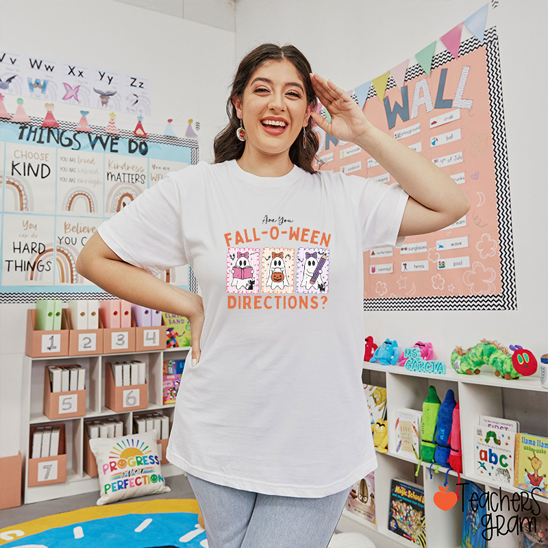 Are You Fall O Ween Directions Teacher T-Shirt