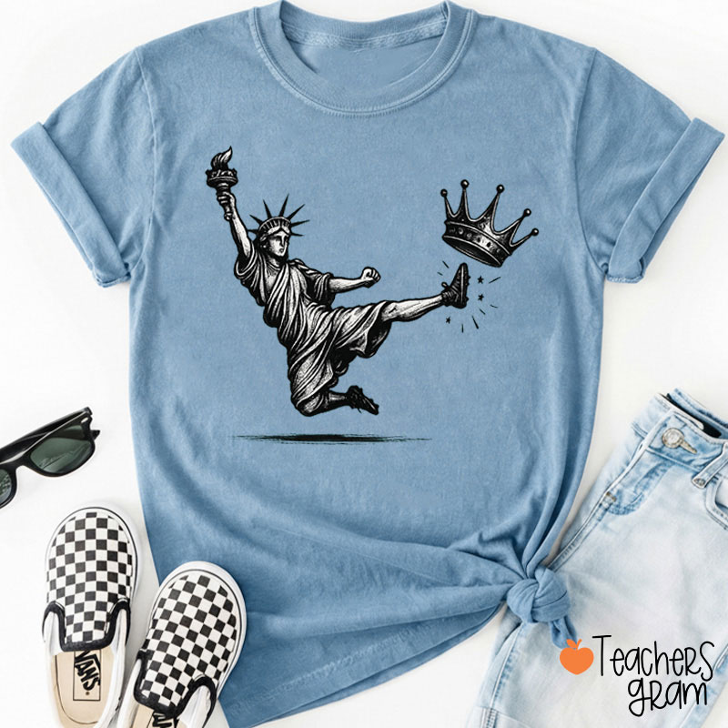 Rejecting Kings Statue Of Liberty Teacher T-Shirt