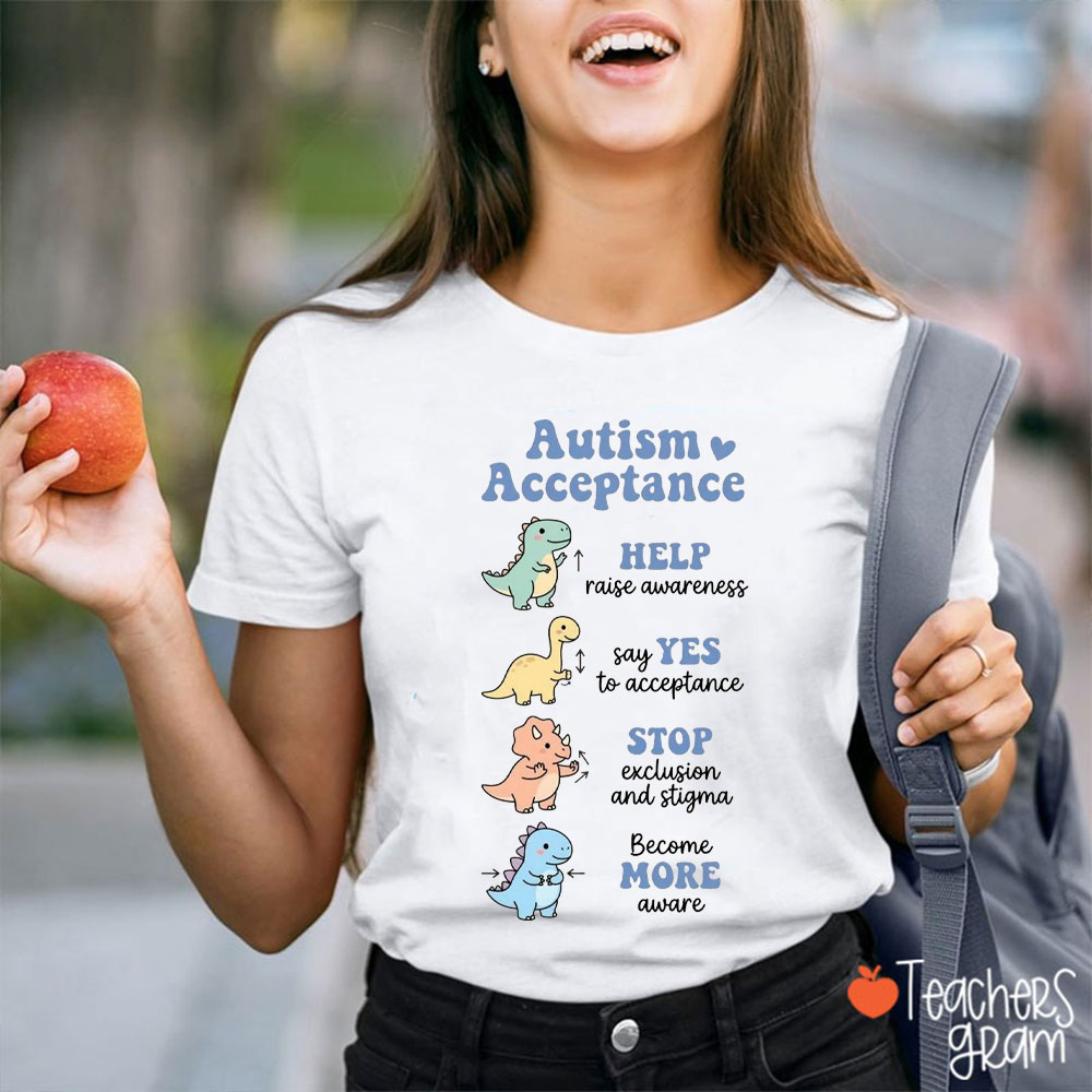 Help Raise Awareness Say Yes To Acceptance Teacher T-Shirt