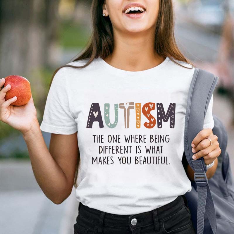 Autism The One Where Being Different Is What Makes You Beautiful Teacher T-Shirt