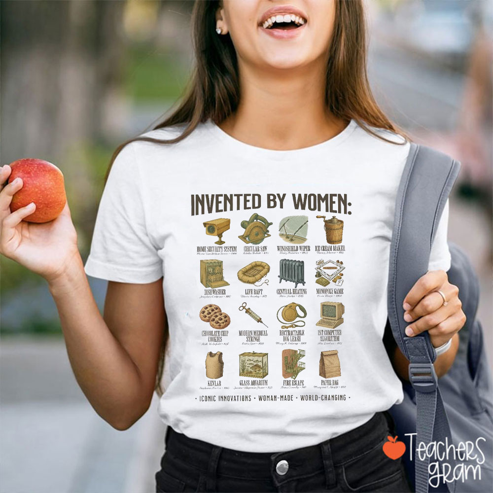Invented By Women Teacher T-Shirt
