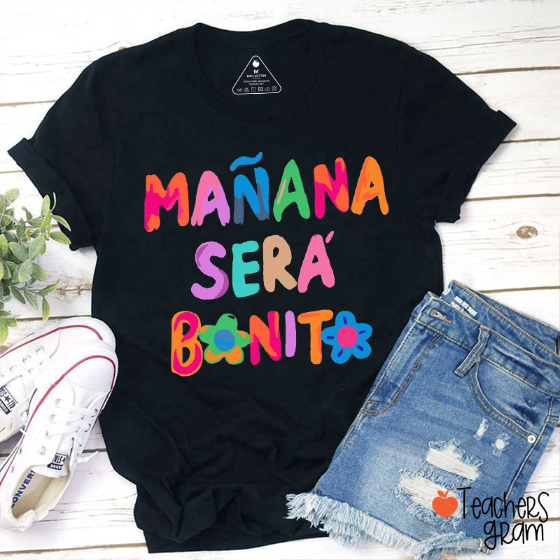 Mañana Será Bonito Spanish Teacher T-Shirt