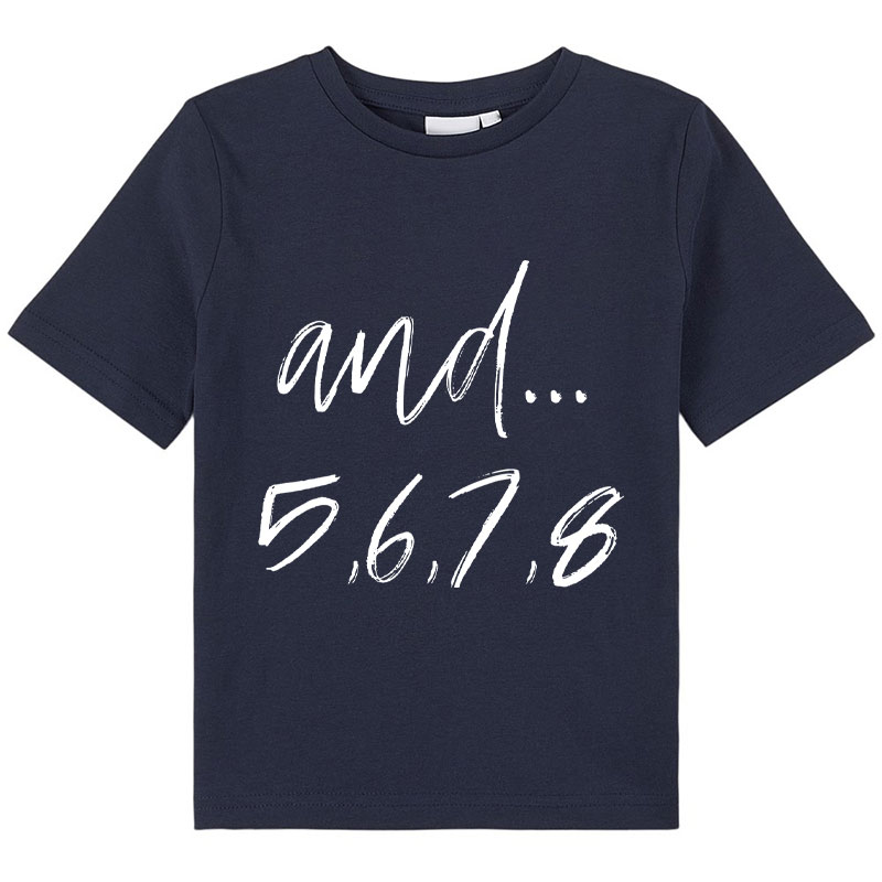 And Five Six Seven Eight Class T-Shirt