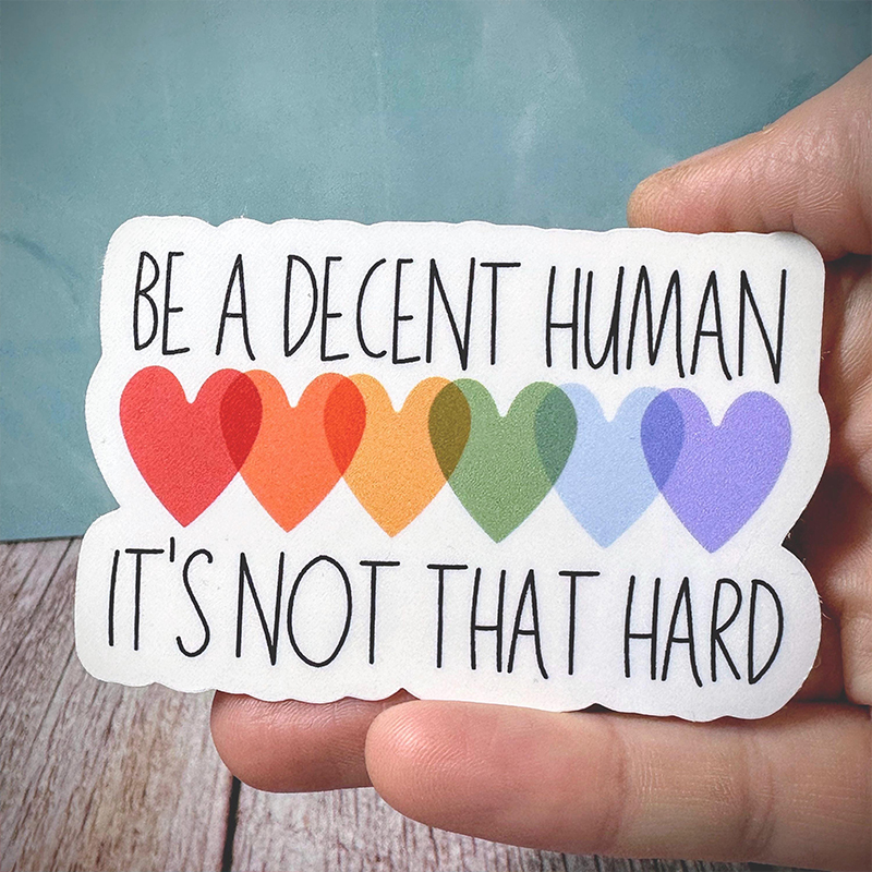 Be A Decent Human It's Not That Hard Teacher Stickers