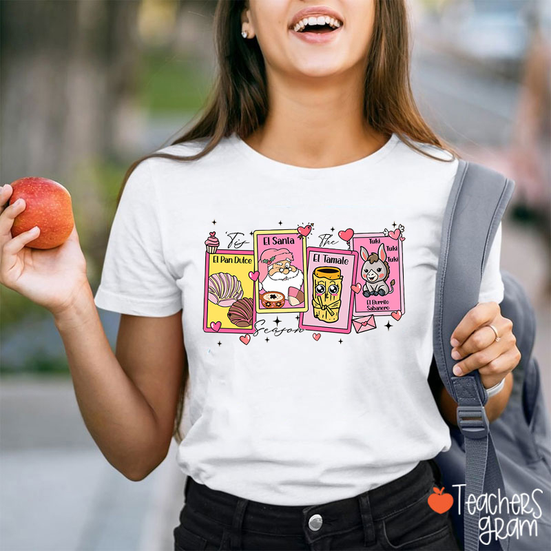 El Pan Dulce El Tamale Love Tis the Season Spanish Teacher T-Shirt
