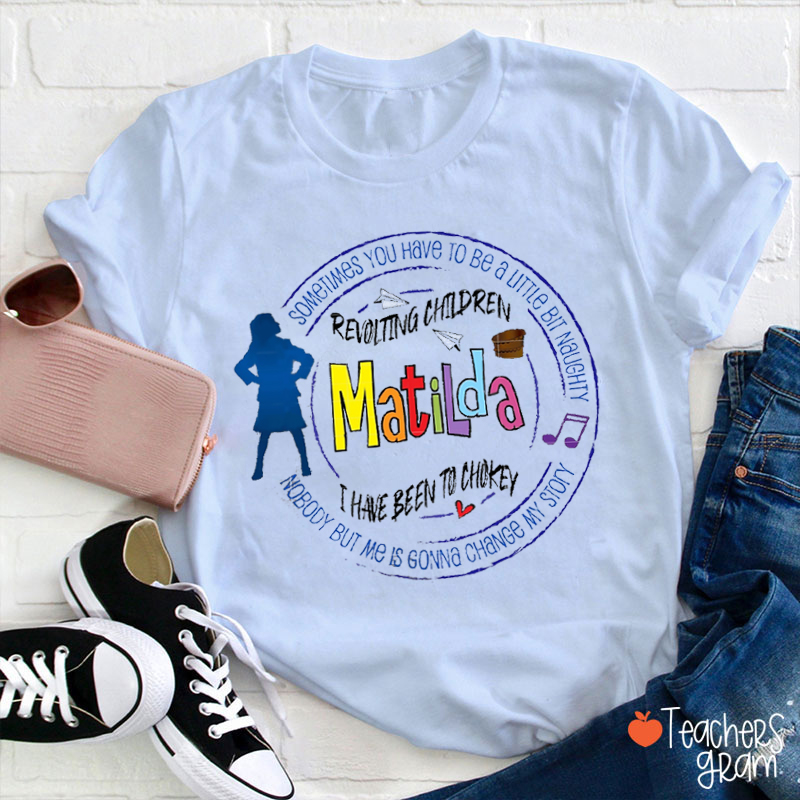 Sometimes You Have To Be A Little Bit Naughty Teacher T-Shirt