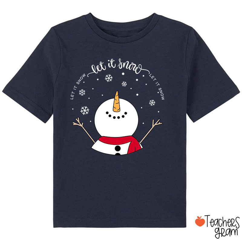 Let It Snow Class T-Shirt