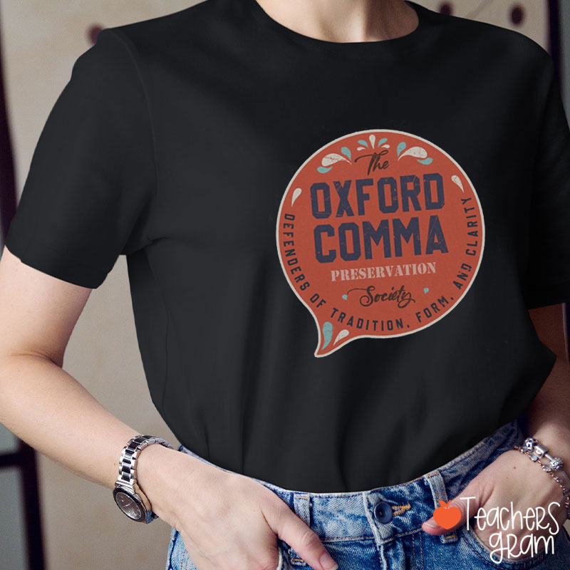 The Oxford Comma Preservation Society Teacher T-Shirt